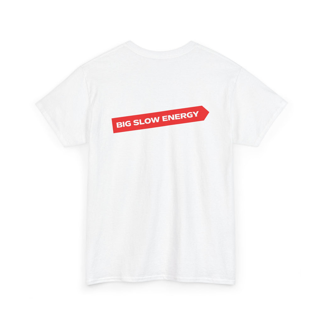 Big Slow Energy Unisex Tshirt