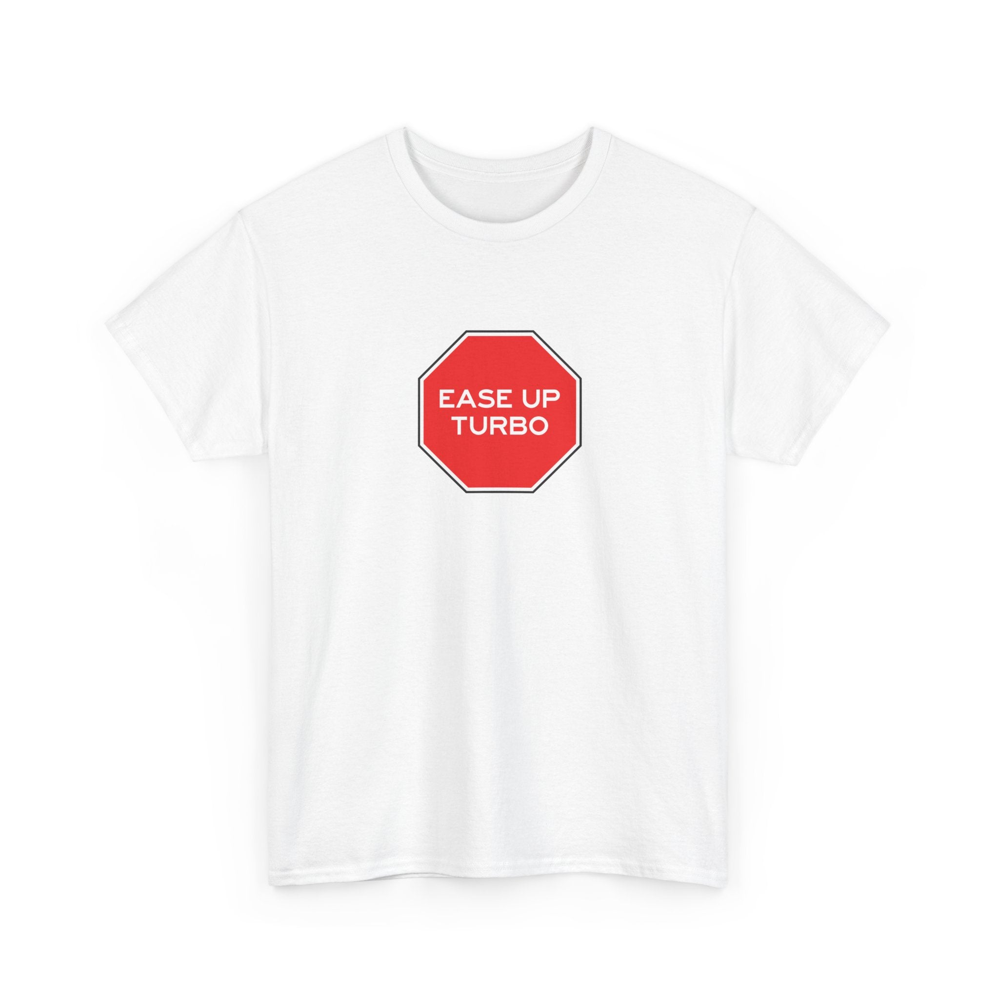 Ease Up Turbo Unisex Tshirt