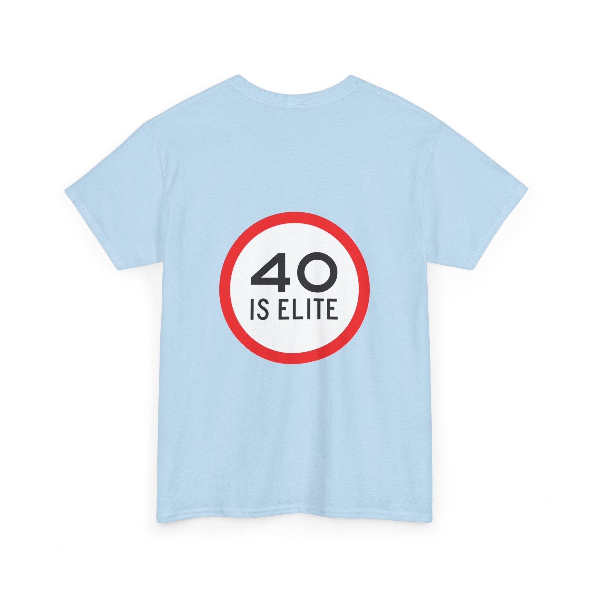 40 Is Elite Unisex Tshirt