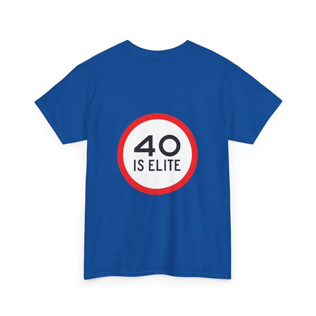 40 Is Elite Unisex Tshirt