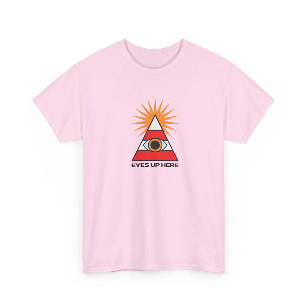 Eyes Up Here Tshirt