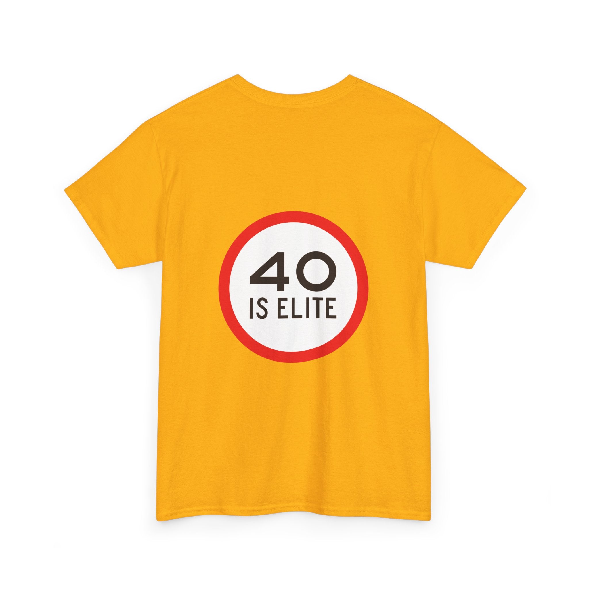 40 Is Elite Unisex Tshirt