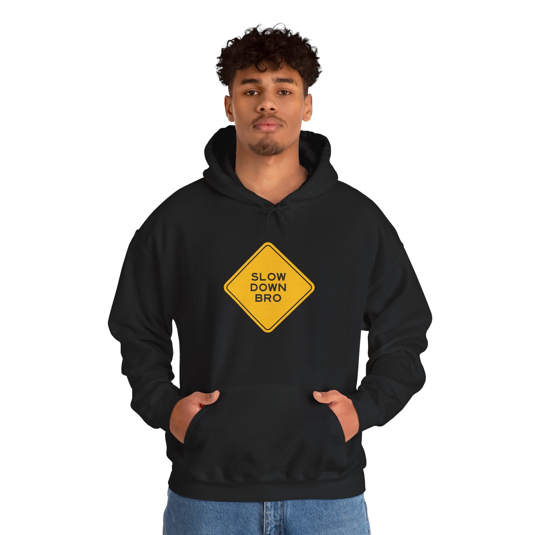 Slow Down Bro Sign Unisex Hoodie
