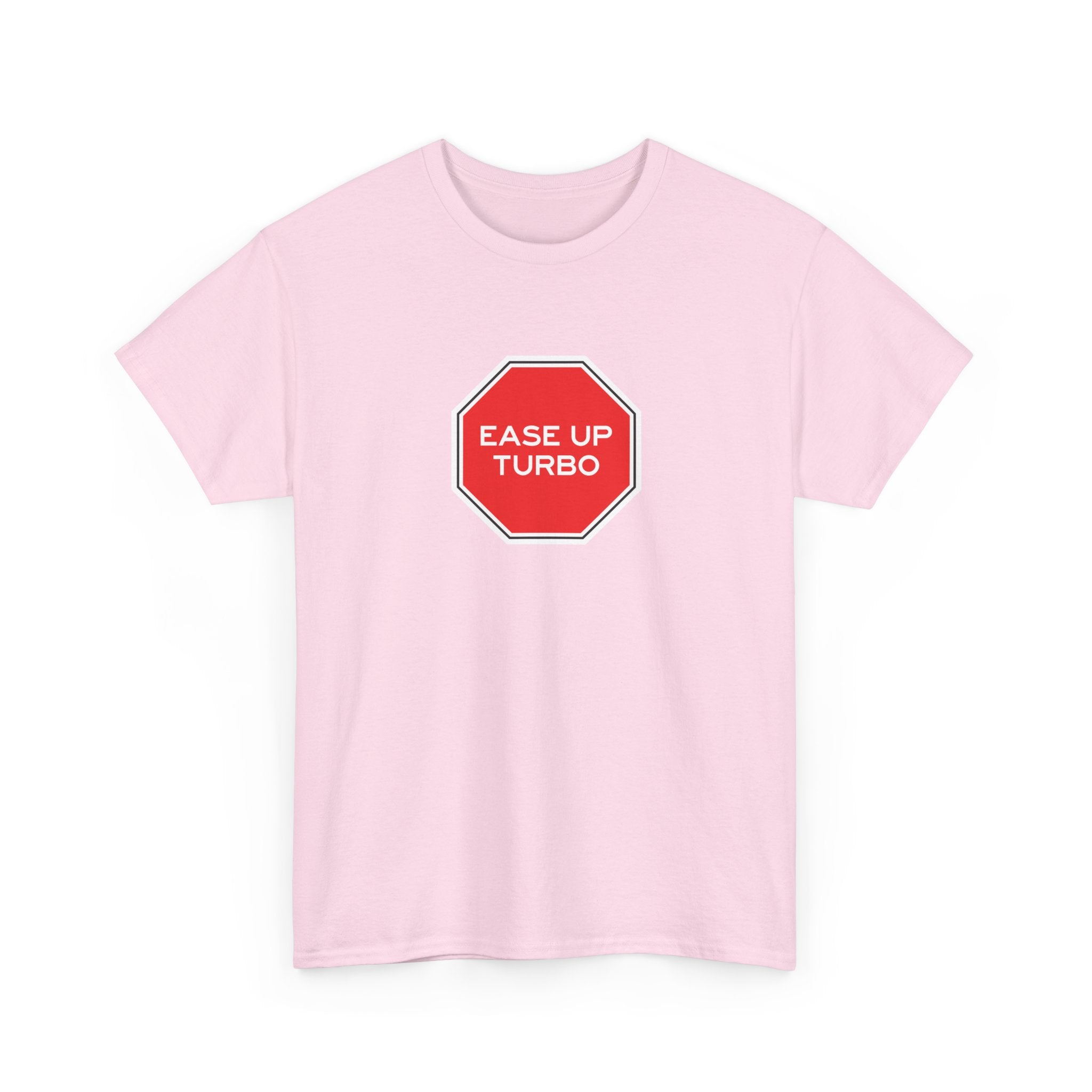 Ease Up Turbo Unisex Tshirt