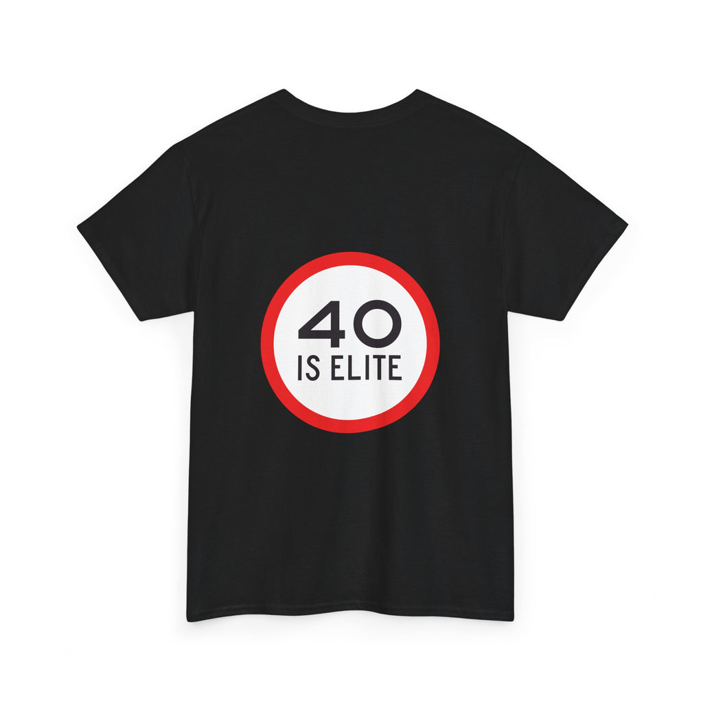 40 Is Elite Unisex Tshirt