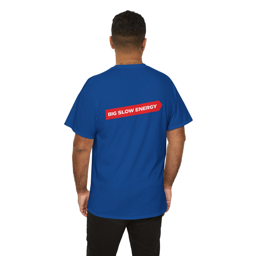 Big Slow Energy Unisex Tshirt