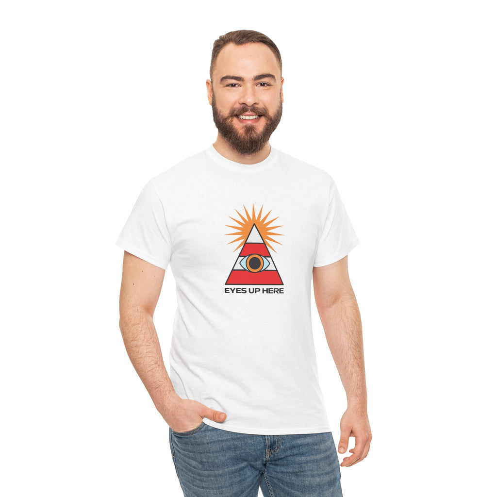 Eyes Up Here Tshirt