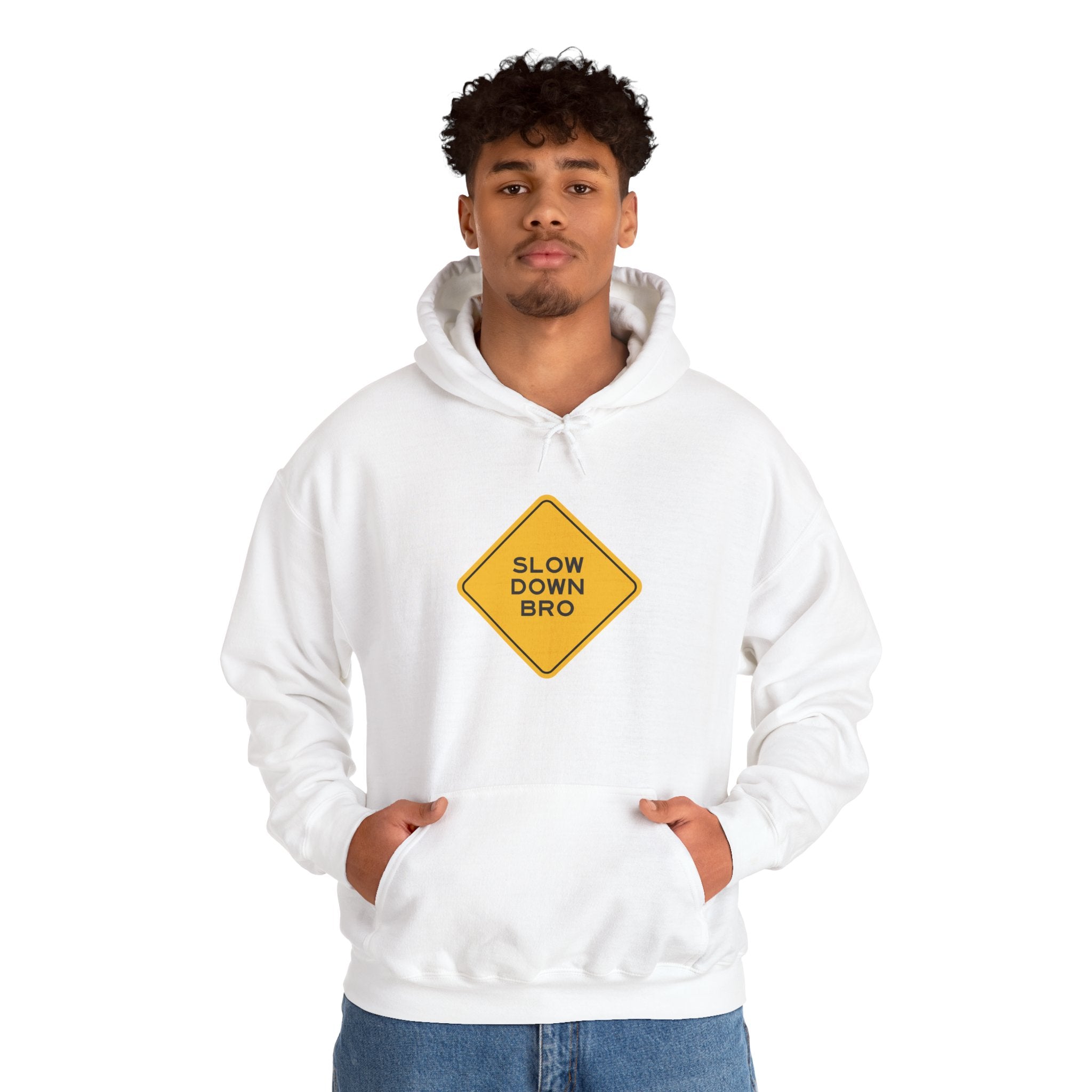 Slow Down Bro Sign Unisex Hoodie