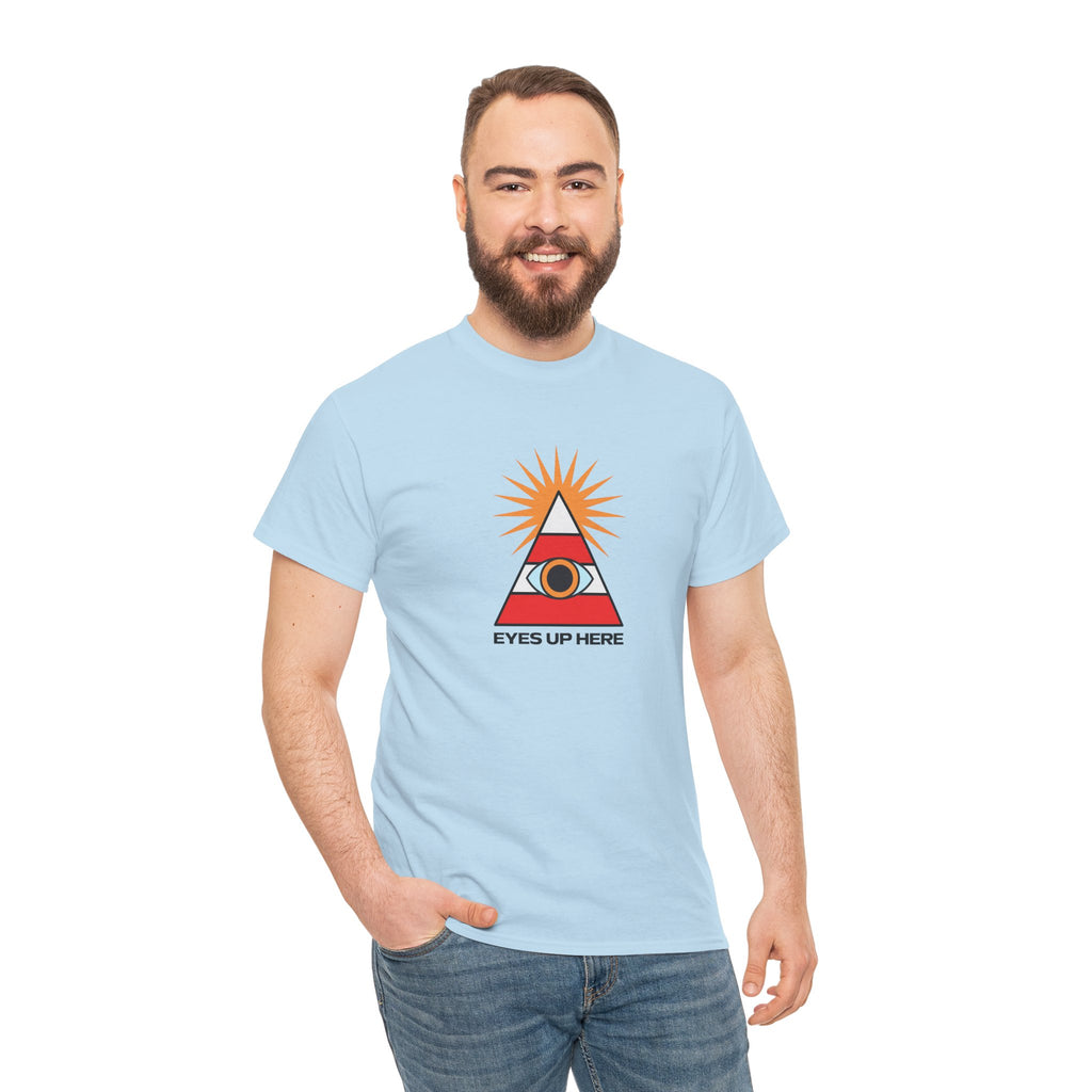 Eyes Up Here Tshirt