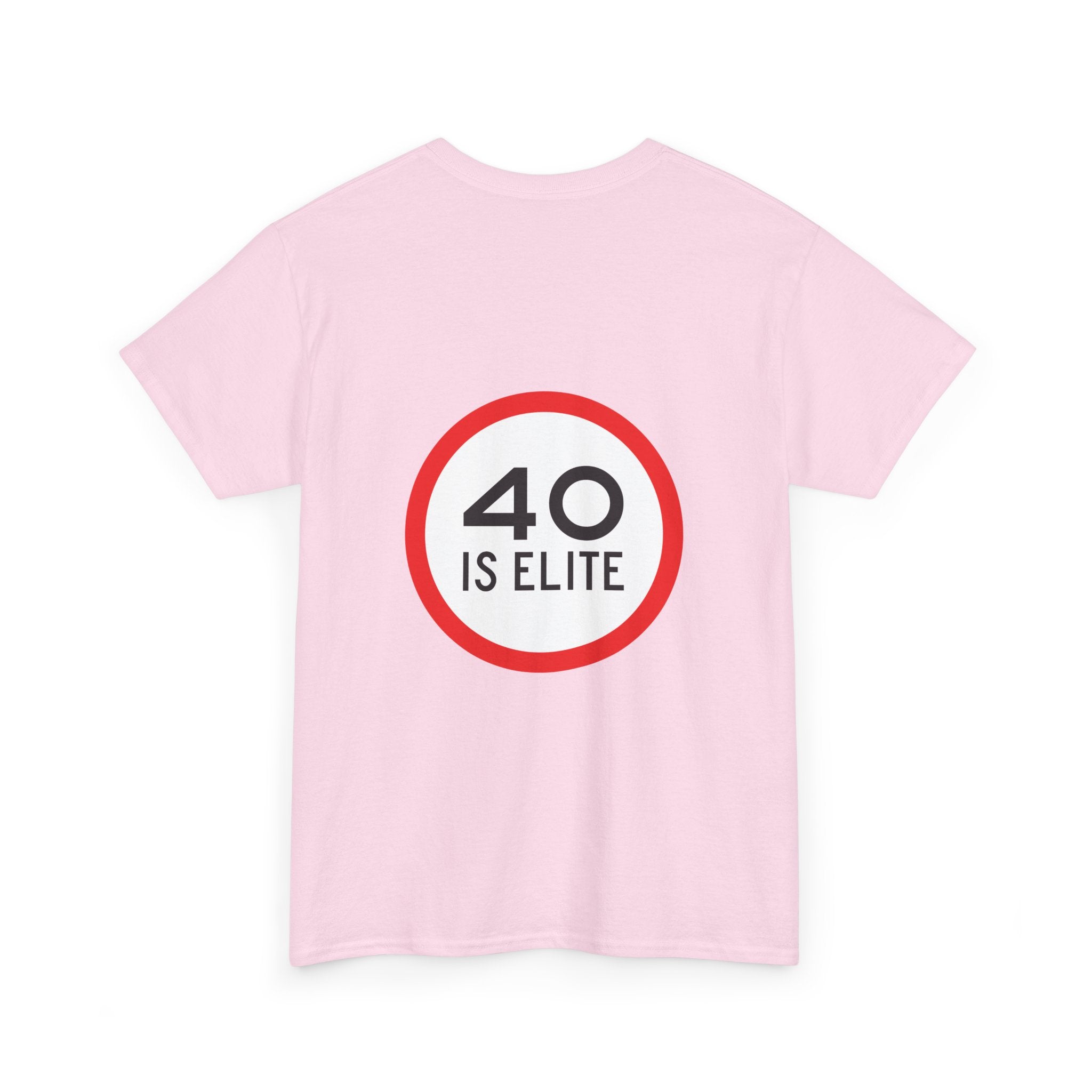 40 Is Elite Unisex Tshirt