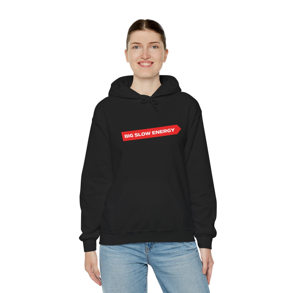 Big Slow Energy Unisex Hoodie