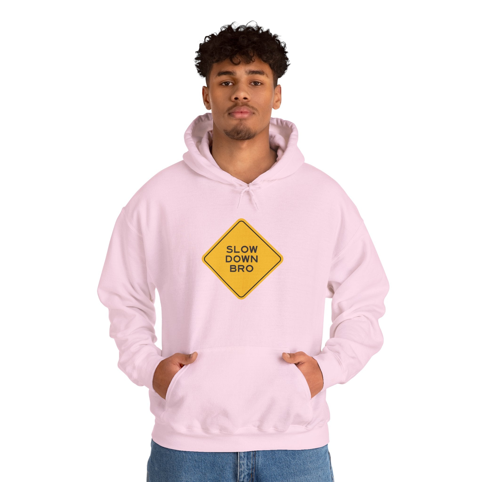 Slow Down Bro Sign Unisex Hoodie