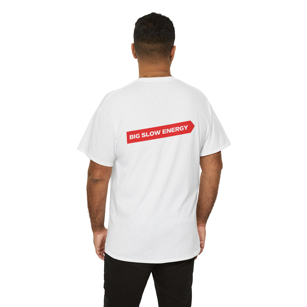 Big Slow Energy Unisex Tshirt