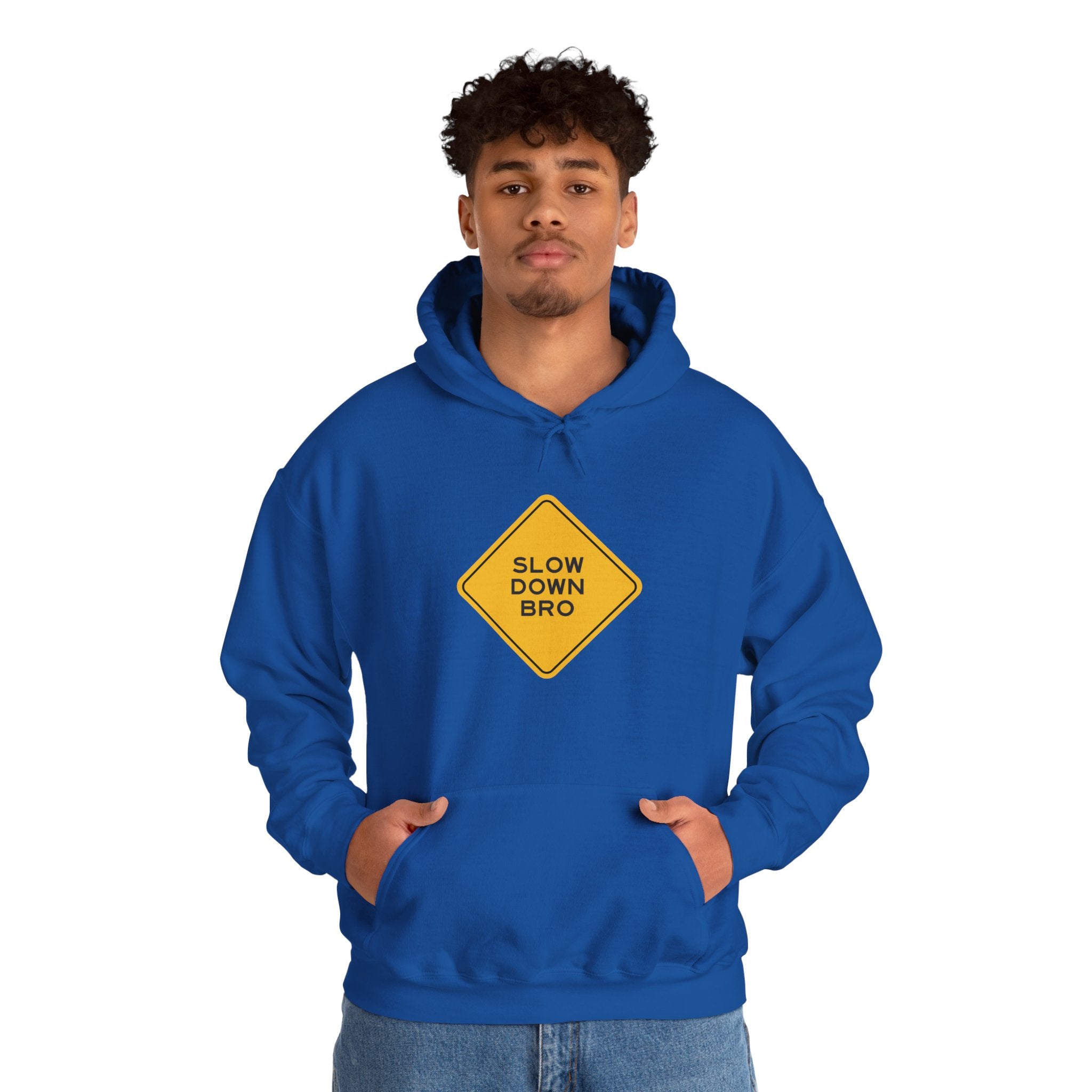 Slow Down Bro Sign Unisex Hoodie