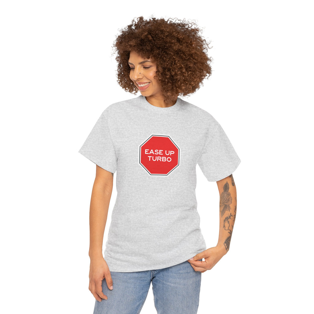 Ease Up Turbo Unisex Tshirt