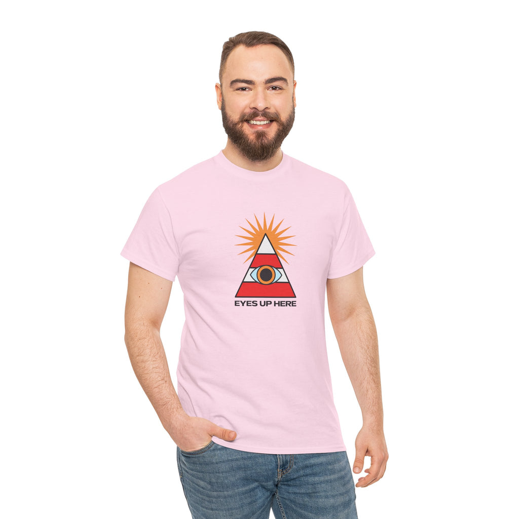 Eyes Up Here Tshirt