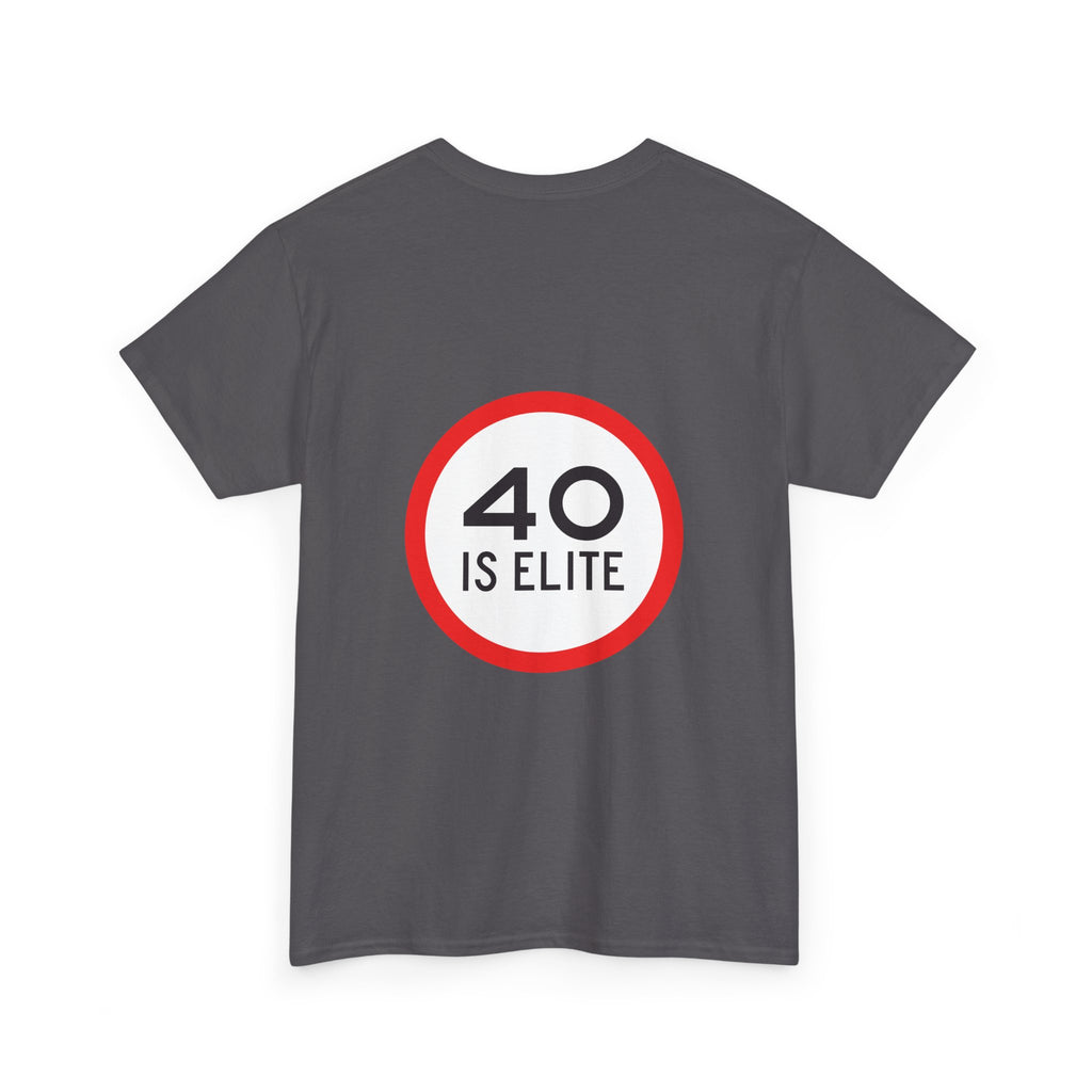 40 Is Elite Unisex Tshirt