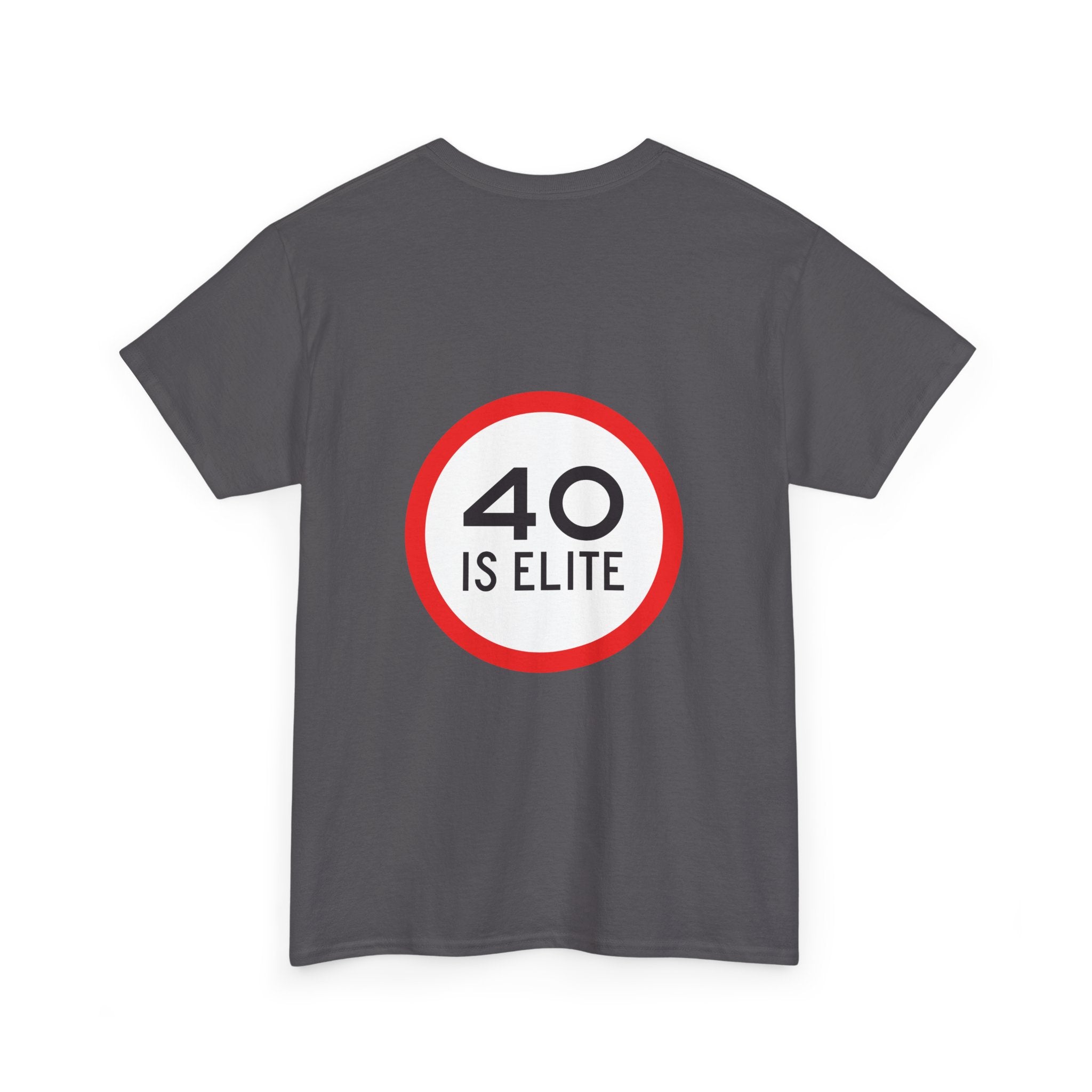 40 Is Elite Unisex Tshirt
